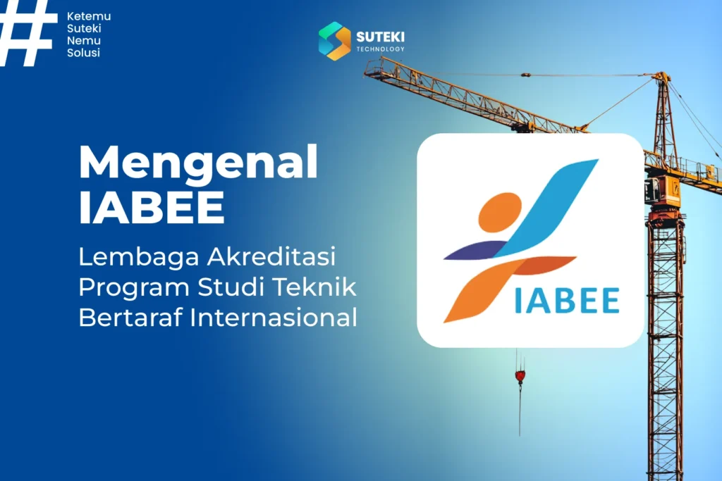 mengenal-iabee lembaga akreditasi program studi teknik bertaraf internasional