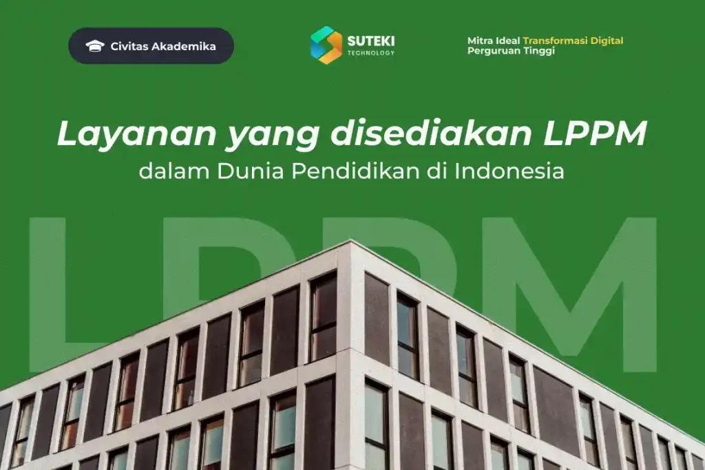 apa-saja-layanan-yang-biasanya-disediakan-oleh-lppm-di-perguruan-tinggi