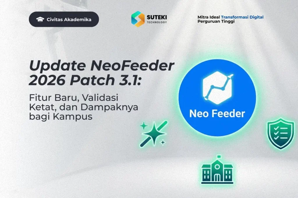 update-neofeeder-2026-patch-3-1-fitur-baru-validasi-ketat-dan-dampaknya-bagi-kampus