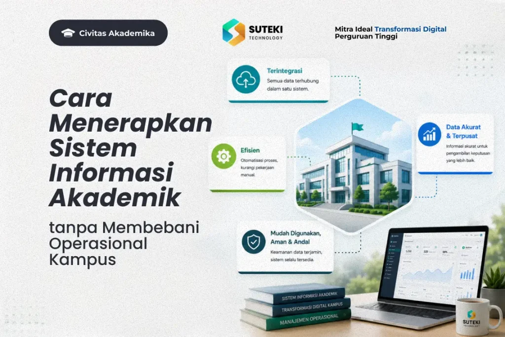 cara-menerapkan-sistem-informasi-akademik-tanpa-membebani-operasional-kampus