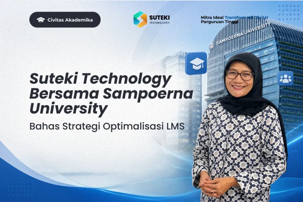suteki-technology-bersama-sampoerna-university-bahas-strategi-optimalisasi-lms